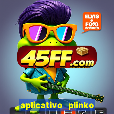 aplicativo plinko paga mesmo